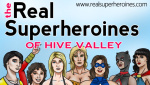 The Real Superheroines of Hive Valley